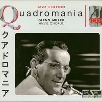 Glenn Miller - Anvil Chorus - Quadromania (4CD Set)   Disc  1
